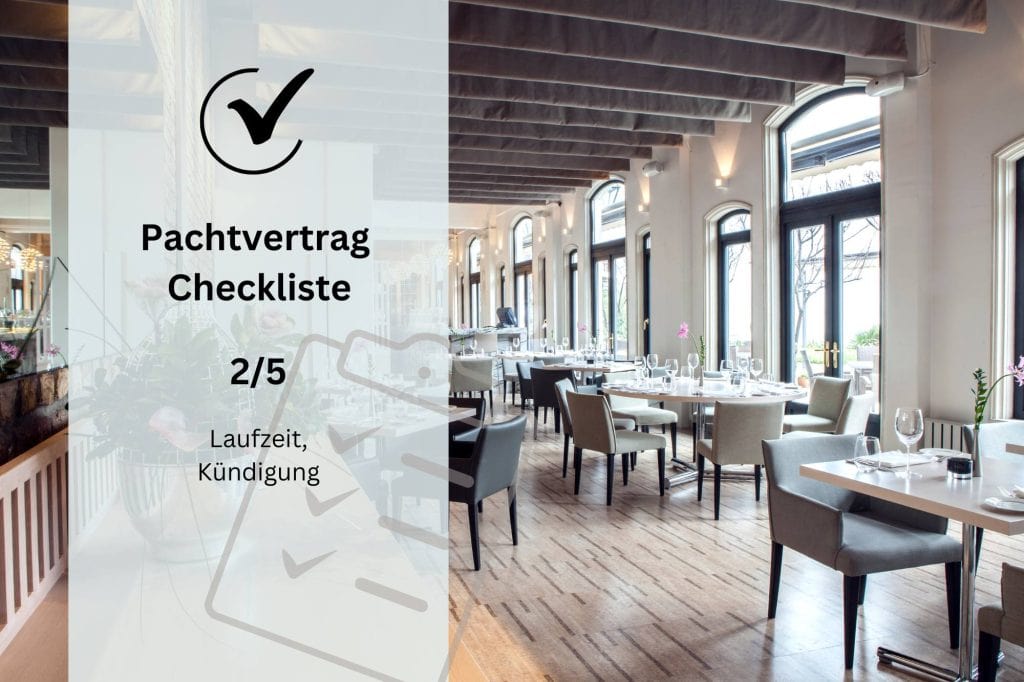 Pachtvertrag Checkliste 2: Laufzeit, Kündigung