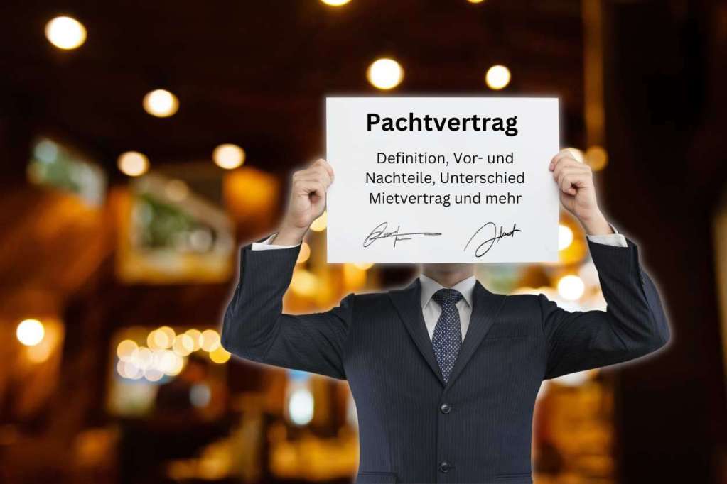 Pachtvertrag Gastronomie ► Definition, Vor- und Nachteile, Unterschied Mietvertrag etc.