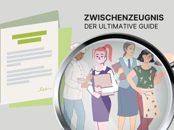 Zwischenzeugnis - der ultimative Guide - Anspruch, Muster, Formulierungen und vieles mehr