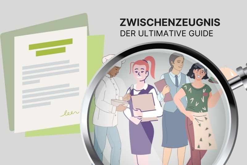 Zwischenzeugnis - der ultimative Guide - Anspruch, Muster, Formulierungen und vieles mehr